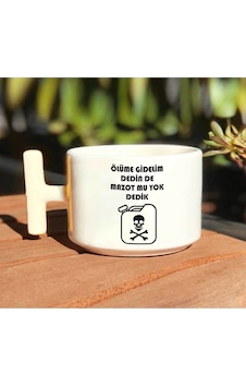 Ölüme Gidelim Dedin De Mazot Mu Yok Dedik Baskılı Beyaz T Kulp Kupa Bardak