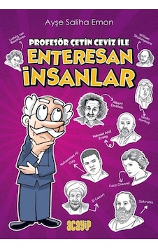 Profesör Çetin Ceviz İle Enteresan İnsanlar - Ayşe Saliha Emon - Acayip Profesör Çetin Ceviz İle Enteresan İnsanlar - Ayşe Saliha Emon - Acayip