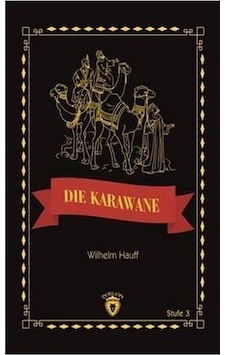 Die Karawane Stufe 3 (Almanca Hikaye) - Wilhelm Hauff - Dorlion Yayınevi