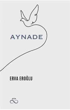 Aynade / Erva Eroğlu Aynade / Erva Eroğlu