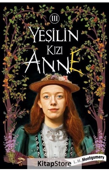 Kitapstore Yeşilin Kızı Anne 3 Karton Kapak / L. M. Montgomery