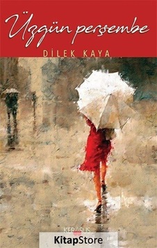 Üzgün Perşembe - Dilek Kaya - Kerasus