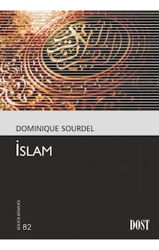 İslam - Dominique Sourdel - Dost Kitabevi İslam - Dominique Sourdel - Dost Kitabevi