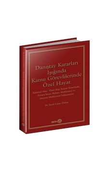 Danıştay Kararları Işığında Kamu Görevlilerinde Özel Hayat - Sezal Çınar Özkan - Beta Yayınları
