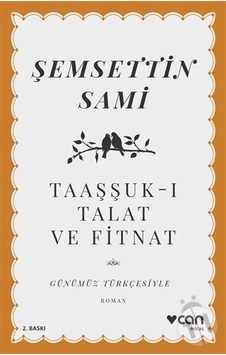 Taaşşuk I Talat Ve Fitnat (Günümüz Türkçesiyle)-Şemsettin Sami Taaşşuk I Talat Ve Fitnat (Günümüz Türkçesiyle)-Şemsettin Sami