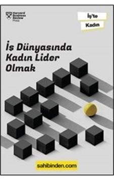 İş Dünyasında Kadın Lider Olmak İş Dünyasında Kadın Lider Olmak