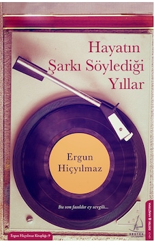 Hayatın Şarkı Söylediği Yıllar Hayatın Şarkı Söylediği Yıllar