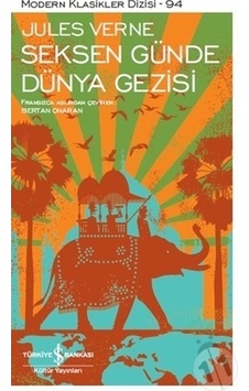 Iş Bankası Yayınları Seksen Günde Dünya Gezisi Iş Bankası Yayınları Seksen Günde Dünya Gezisi