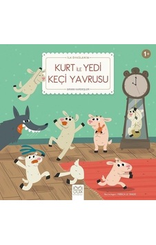 Kurt İle Yedi Keçi Yavrusu-İlk Öykülerim - Grimm Kardeşler - 1001 Çiçek Kurt İle Yedi Keçi Yavrusu-İlk Öykülerim - Grimm Kardeşler - 1001 Çiçek