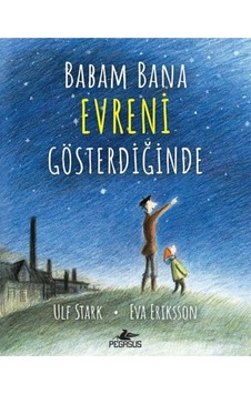 Babam Bana Evreni Gösterdiğinde – Ciltli Babam Bana Evreni Gösterdiğinde – Ciltli