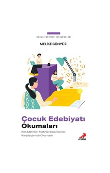 Çocuk Edebiyatı Okumaları - Melike Günyüz - Erdem Yayınları Çocuk Edebiyatı Okumaları - Melike Günyüz - Erdem Yayınları