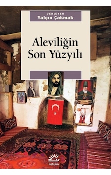 Aleviliğin Son Yüzyılı Aleviliğin Son Yüzyılı