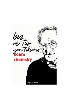 Biz Ne Tür Yaratıklarız? - Noam Chomsky - BGST Biz Ne Tür Yaratıklarız? - Noam Chomsky - BGST