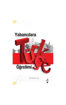 Yabancılara Türkçe Öğretimi - Mustafa Durmuş - Grafiker Yayınları Yabancılara Türkçe Öğretimi - Mustafa Durmuş - Grafiker Yayınları