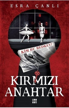Kırmızı Anahtar 1 - Kim Bu Redkey? - Esra Çanlı - Dokuz Yayınları Kırmızı Anahtar 1 - Kim Bu Redkey? - Esra Çanlı - Dokuz Yayınları