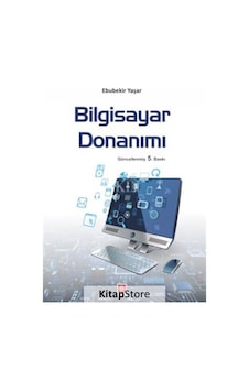 Bilgisayar Donanımı - Ebubekir Yaşar - Ekin Basım Yayın Bilgisayar Donanımı - Ebubekir Yaşar - Ekin Basım Yayın