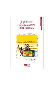 Küçük Adam ve Küçük Hanım - Erich Kastner - Can Çocuk Yayınları Küçük Adam ve Küçük Hanım - Erich Kastner - Can Çocuk Yayınları