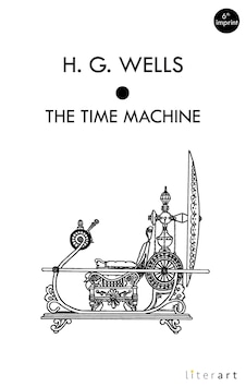 The Time Machine - H. G. Wells The Time Machine - H. G. Wells