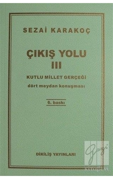 Çikiş Yolu 3 - Sezai Karakoç - Diriliş Yayinlari Çikiş Yolu 3 - Sezai Karakoç - Diriliş Yayinlari