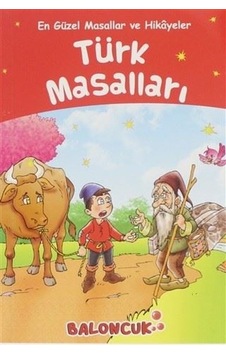Türk Masalları - En Güzel Masallar ve Hikayeler - Ayşe Hüma Karaca - Baloncuk Türk Masalları - En Güzel Masallar ve Hikayeler - Ayşe Hüma Karaca - Baloncuk