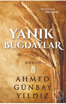 Timaş Yanık Buğdaylar Timaş Yanık Buğdaylar