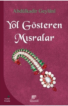 Yol Gösteren Mısralar - Abdülkadir Geylani - Gelenek Yayınları
