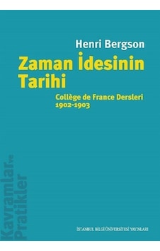 Zaman İdesinin Tarihi / Henri Bergson Zaman İdesinin Tarihi / Henri Bergson