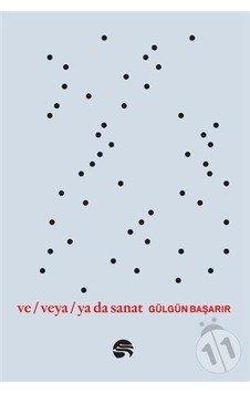 Ve / Veya / Ya Da Sanat Ve / Veya / Ya Da Sanat