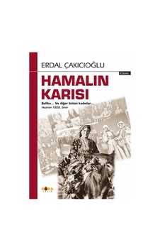 Hamalın Karısı & Şefika... Ve Diğer Bütün Kadınlar... Haziran ...