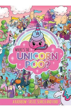 Where's The Unicorn Poo - Where's The Poo... Where's The Unicorn Poo - Where's The Poo...