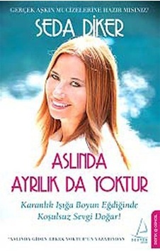 Aslında Ayrılık da Yoktur - Seda Diker - Destek Yayınları Aslında Ayrılık da Yoktur - Seda Diker - Destek Yayınları