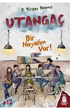Utangaç : Bir Hayalim Var / Turgay Yalanız Utangaç : Bir Hayalim Var / Turgay Yalanız