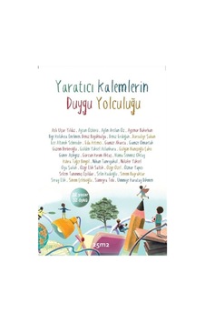 Yaratıcı Kalemlerin Duygu Yolculuğu / Kolektif Yaratıcı Kalemlerin Duygu Yolculuğu / Kolektif