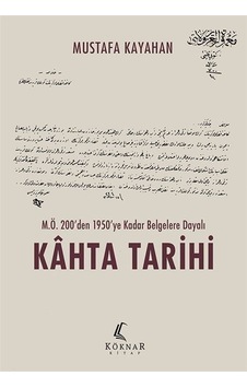 M.ö. 200'den 1950'ye Kadar Belgelere Dayalı Kahta Tarihi / Mus... M.ö. 200'den 1950'ye Kadar Belgelere Dayalı Kahta Tarihi / Mus...