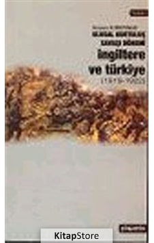 Ulusal Kurtuluş Savaşı Dönemi İngiltere Türkiye - Kenan Kırkpınar - Phoenix Ulusal Kurtuluş Savaşı Dönemi İngiltere Türkiye - Kenan Kırkpınar - Phoenix