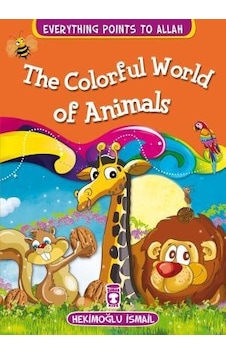 Hayvanların Renkli Dünyası - The Colorful World Of Animals Ingil Hayvanların Renkli Dünyası - The Colorful World Of Animals Ingil