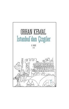 İstanbul'Dan Çizgiler - Orhan Kemal İstanbul'Dan Çizgiler - Orhan Kemal