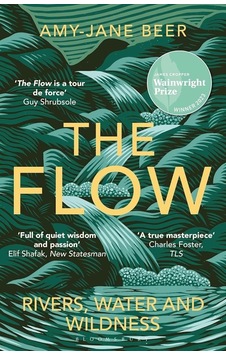 The Flow Rivers, Water And Wildness The Flow Rivers, Water And Wildness