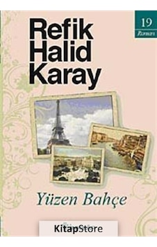 Yüzen Bahçe / Refik Halid Karay Yüzen Bahçe / Refik Halid Karay