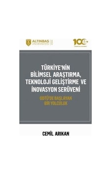 Türkiye'nin Bilimsel Araştırma, Teknoloji Geliştirme Ve İnovas...