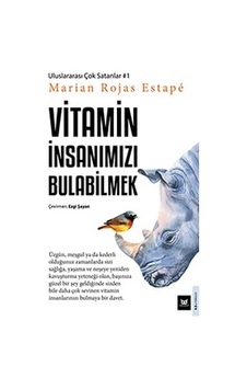 Vitamin İnsanımızı Bulabilmek - Marian Rojas Estape - Beyaz Baykuş