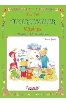 Tek Tek Tekerlemeler Kitabım - Dil Gelişimi için Tekerlemeler- Yumurcak Yayınları