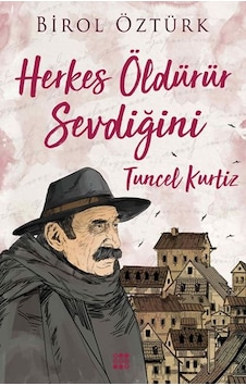 Herkes Öldürür Sevdiğini - Tuncel Kurtiz - Ayho-761361