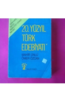 20.Yüzyıl Türk Edebiyatı Cumhuriyet Öncesi C.1 Mahir Ünlü Ömer Öz 20.Yüzyıl Türk Edebiyatı Cumhuriyet Öncesi C.1 Mahir Ünlü Ömer Öz