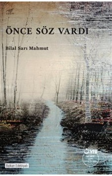 Önce Söz Vardı / Bilal Sarı Mahmut
