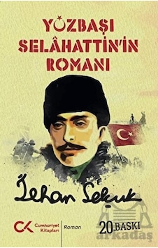 Yüzbaşı Selahattin'in Romanı - İlhan Selçuk - Cumhuriyet Kitapları Yüzbaşı Selahattin'in Romanı - İlhan Selçuk - Cumhuriyet Kitapları