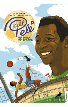 Kral Pele - Bir İnsan, Bir Efsane Kral Pele - Bir İnsan, Bir Efsane