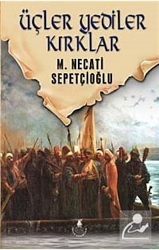 Mercankitap Üçler Yediler Kırklar - Dünki Türkiye Dizisi 6. Kitap - Mustaf... Mercankitap Üçler Yediler Kırklar - Dünki Türkiye Dizisi 6. Kitap - Mustaf...