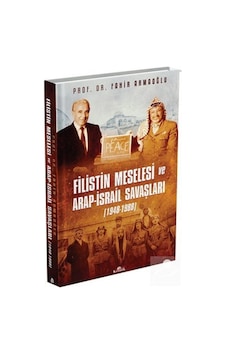 Filistin Meselesi Ve Arap-Israil Savaşları (Ciltli) / Prof. Dr... 9789752430099 Filistin Meselesi Ve Arap-Israil Savaşları (Ciltli) / Prof. Dr... 9789752430099