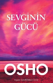 Sevginin Gücü - Osho Sevginin Gücü - Osho
